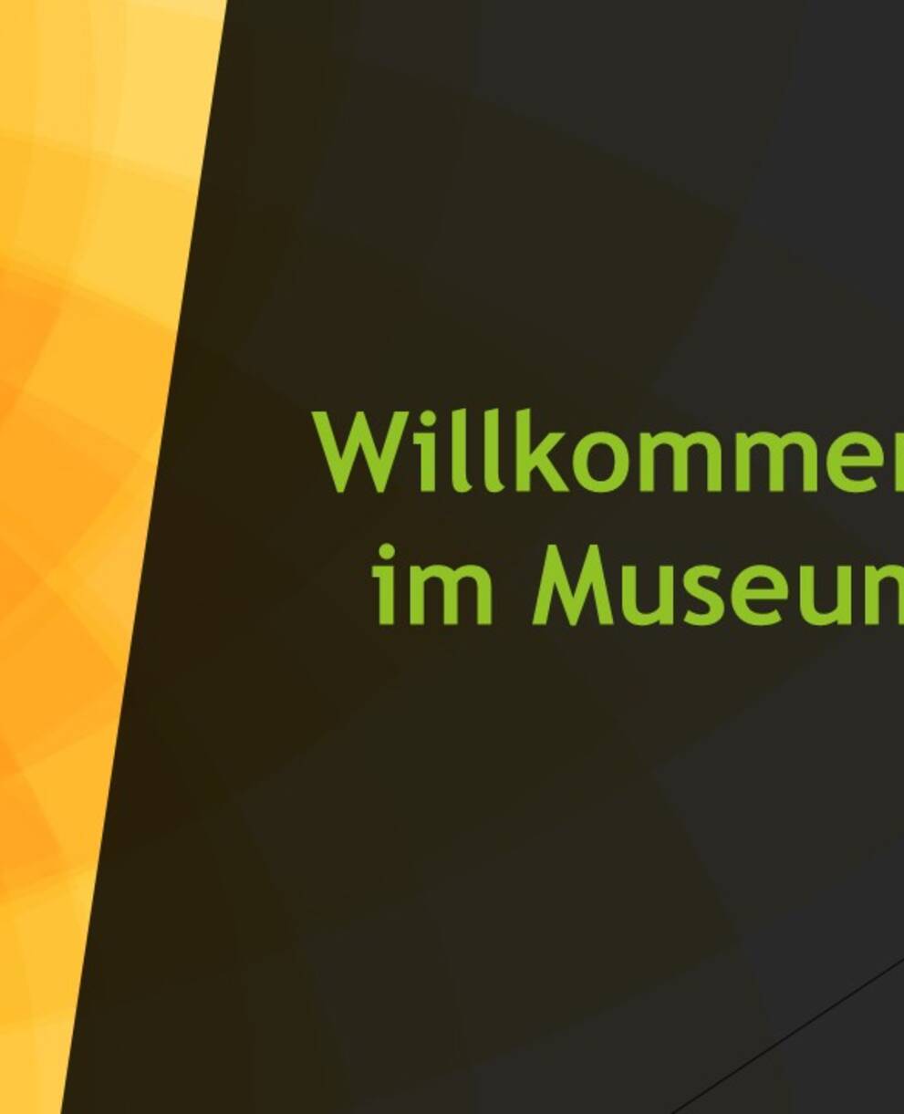 Willkommen im Museum